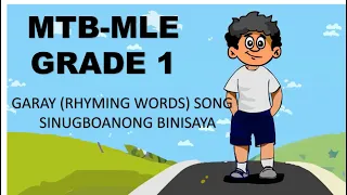 MTB MLE GRADE 1     I    GARAY RHYMING WORDS SONG   I   SINUGBOANONG BINISAYA