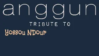 ANGGUN : Tribute to Tina Turner, Luciano Pavarotti, Yossou N'Dour & Astrud Gilberto