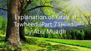 Explanation of Kitab at Tawheed - (Part 71)........... by Abu Muadh