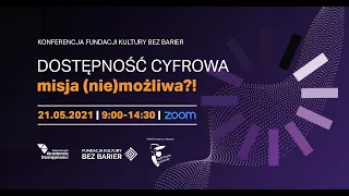 Konferencja "Dostępność cyfrowa - misja (nie)możliwa?!" [PJM, napisy]