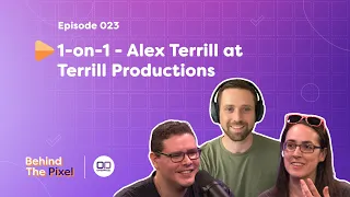 Behind The Pixel | 1 on 1 | Alex at Terrill Productions