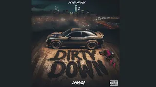 Reese Youngn - Dirty Down Wrong (Official Audio)