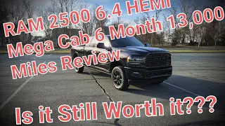 RAM 2500 6.4L Hemi | 6 month 13,000 Mile Review #RAM #Heavyduty #2500 #HEMI