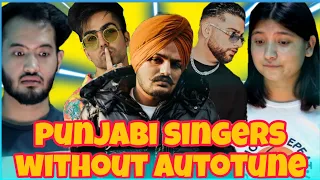 15 Punjabi Singers Real Voice without Autotune/Music | Sidhu Moosewala,Karan Aujla,Kaka | Reaction