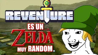 Reventure es un Zelda muy RANDOM