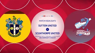 HIGHLIGHTS Sutton United vs Scunthorpe United 26/02/22 EFL2