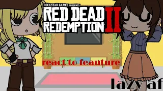 past read dead redemption react to feauture/part 3/???/enjoyyy