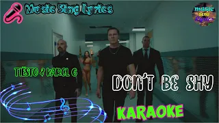 DON’T BE SHY - TIËSTO & KAROL G (Karaoke Oficial) - LETRA - INSTRUMENTAL  🎵