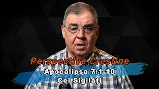 PC (80) - Apocalipsa 7:1-10 - Cei sigilați - Escatologie