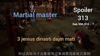 spoiler martial master  313 versi novel 3 jenius dinasti dajin meti