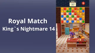 Royal Match King`s Nightmare 14