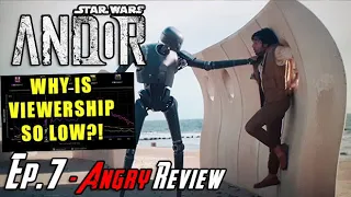 Star Wars Andor - WHY IS VIEWERSHIP SO LOW?! - Episode 7 Angry Review