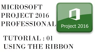 Microsoft Project 2016 Tutorial Part 1: Using the Ribbon
