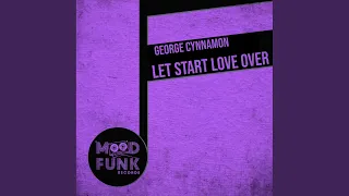 Let Start Love Over (Original Mix)