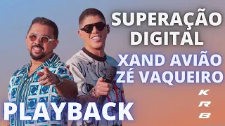 SUPERAÇÃO DIGITAL   XAND AVIÃO & ZÉ VAQUEIRO   KARAOKE PLAYBACK INSTRUMENTAL