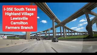 Driving Highland Village, Lewisville, Carrollton and Farmers Branch, TX on I-35E South.