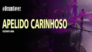 APELIDO CARINHOSO (Gustavo Lima) DrumCover - AO VIVO