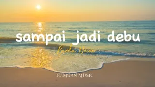 sampai jadi debu - Banda Neira (lagu lirik) 🎶🎵🎼 Hamdan music