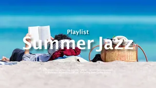 [Playlist] 🌊시원하고 상쾌한 여름 재즈  | BossaNova Summer Jazz 🎸