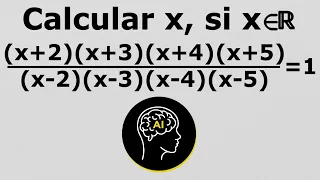 [(x+2)(x+3)(x+4)(x+5)]/[(x-2)(x-3)(x-4)(x-5)] = 1 || Sabes cómo resolver esta bonita ecuación