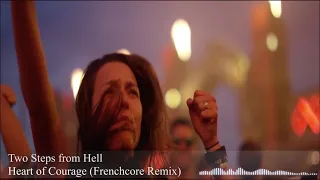 Two Steps from Hell - Heart of Courage (Frenchcore Remix)