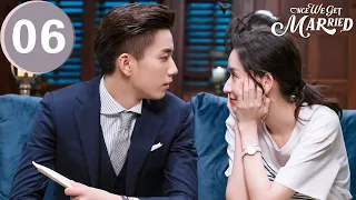 ENG SUB | Once We Get Married | 只是结婚的关系| EP06 | Wang Yuwen, Wang Ziqi