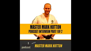 Mastering the Art: ITF Taekwondo Champion Mark Hutton (Part 1 of 2)