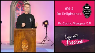 819-2 Be Enlightened • Second Week of Lent •  Lent Year C