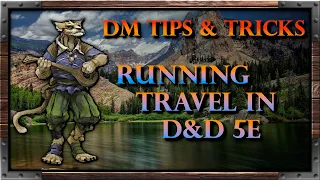 Running Travel - DM Tips and Tricks