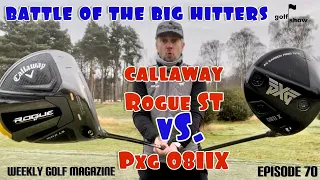 Golf Show Episode 70 | Callaway Rogue ST Max LS vs. PXG 0811X Gen 4 - Battle of the BIG Hitters