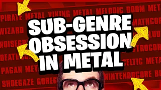 The OBSESSION With Sub-Genres In Metal