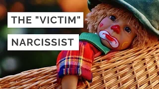 The "Victim" Narcissist | How to tell who is playing the victim