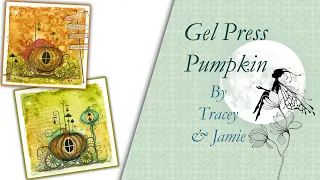 Gel Press Pumpkin crafts with Tracey and Jamie