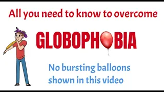 How to overcome globophobia