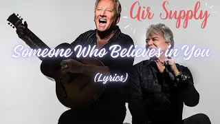 Air Supply - Someone Who Believes in You (Lyrics)