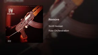 Scrill Hassan - Remove (Official Audio)