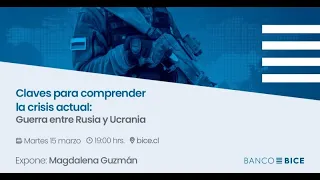 Webinar BICE: Claves para comprender la crisis actual: Conflicto entre Rusia y Ucrania