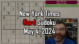 NYT Hard Sudoku Walkthrough | May 4, 2024