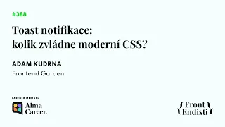 Adam Kudrna - Toast notifikace: kolik zvládne moderní CSS?