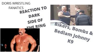 REACTION TO DARK SIDE OF THE RING JOHNNY K9