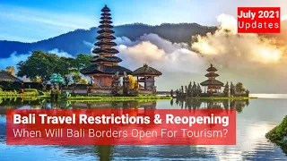 Bali Travel Restrictions - Reopening For Tourism – Can I Travel To Bali? - Indonesia July 2021