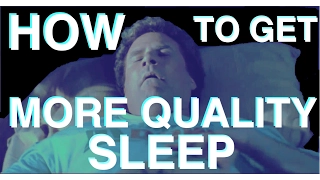 HOW to get more quality sleep | (Science of Sleep Pt 2)