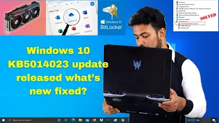 Windows 10 KB5014023 update released what’s new Microsoft has fixed?