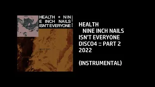 Health x Nine Inch Nails - Isn't Everyone [Custom Instrumental]