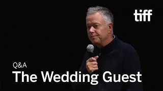 THE WEDDING GUEST Cast and Crew Q&A, Sept 10 | TIFF 2018