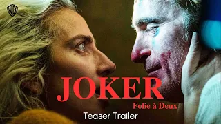 JOKER 2 - Folie à Deux – Teaser Trailer (2024) Lady Gaga, Joaquin Phoenix Movie WB Studio | Concept