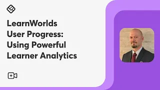 LearnWorlds User Progress: Using Powerful Learner Analytics