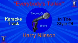 Everybody's Talkin' - Karaoke Track - In The Style Of - Harry Nilsson
