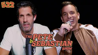 The Pete & Sebastian Show - EP 522 (FULL EPISODE)