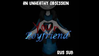 RUS SUB An Unhealthy Obsession by the BRSO | Your boyfriend Peter x Y/N